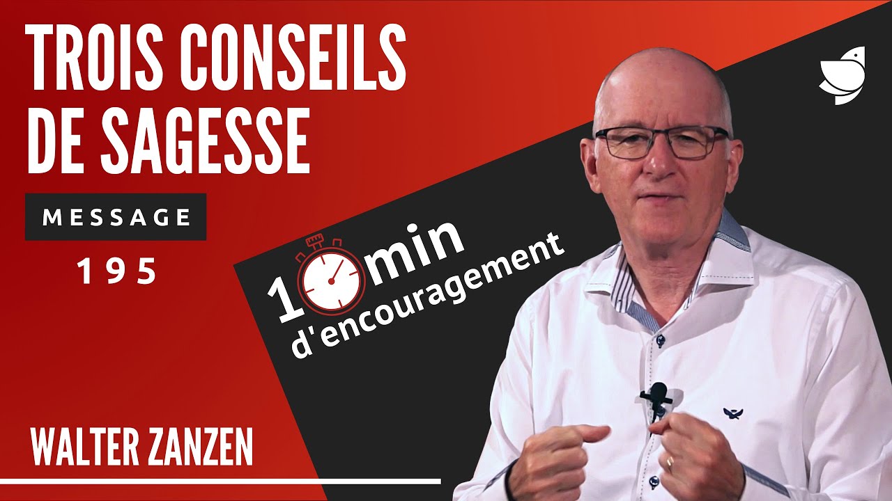 TROIS conseils de sagesse (195) - Walter Zanzen (EER Genève)