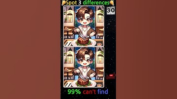 If find 3 differences all , you can smart. [S39]