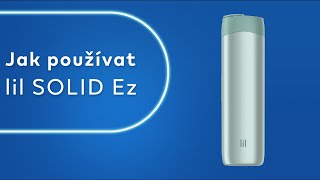 Jak používat lil SOLID Ez