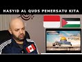 Nasyid Al Quds Kita  - Reaction (BEST REACTION)