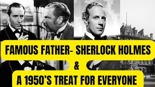 SHERLOCK,FAMOUS FATHER & A FIFTIES TREAT #sherlockholmes #crime #hollywood