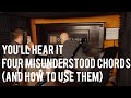 Four Misunderstood Chords (And How to Use Them) - Peter Martin & Adam Maness | You'll Hear It S2E51