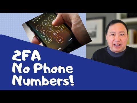 How to have Two Factor Authentication without Phone Numbers
