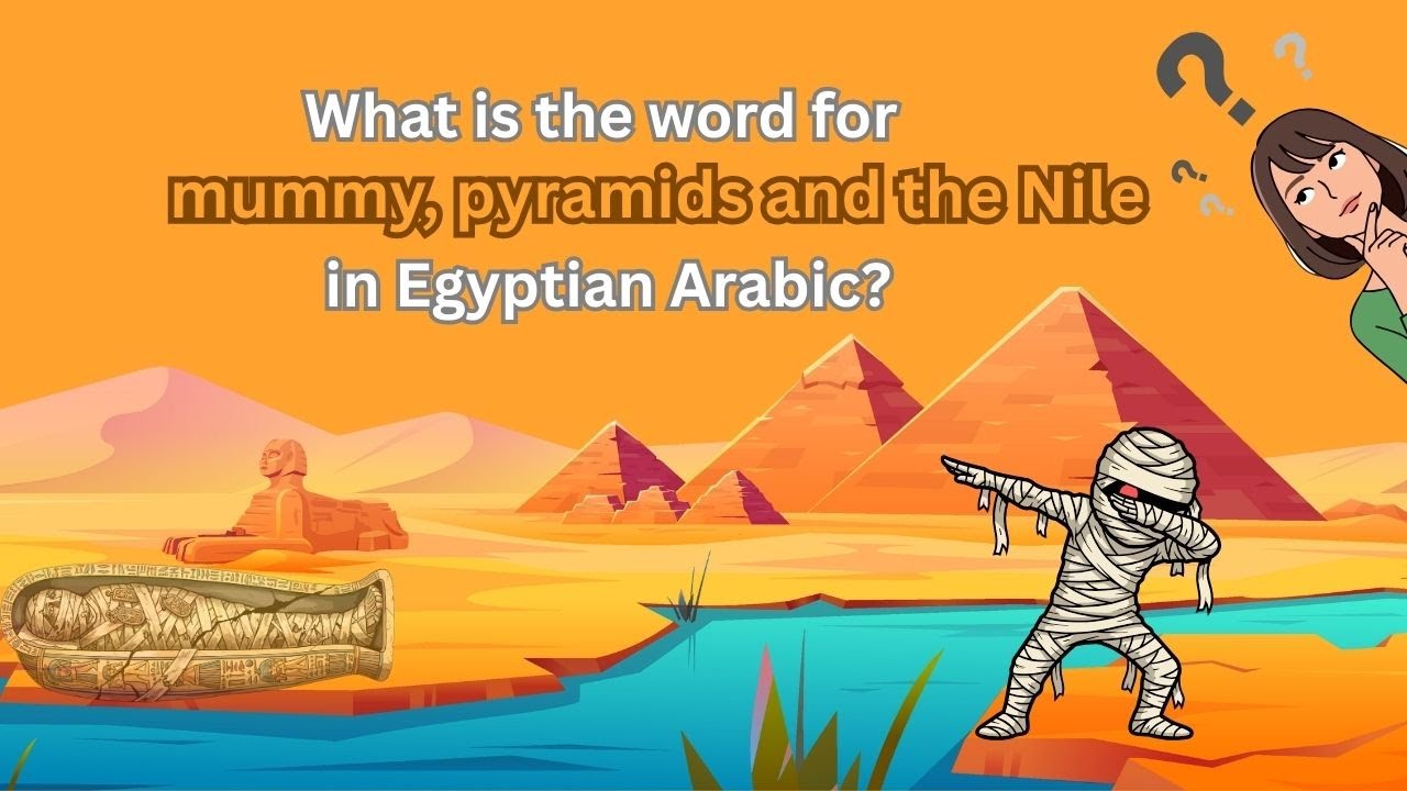 Egyptian Arabic Words You Didn’t Know 🇪🇬