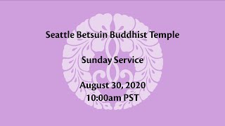 Seattle Betsuin Sunday Service 2020-08-30
