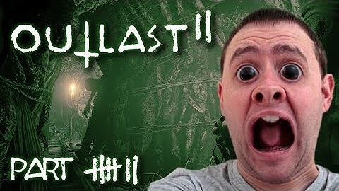 Sex Organs of Angels ► Outlast 2 [Part 7] ► Nightmare Difficulty
