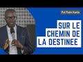 Sur le chemin de la destinee    pst flarin kanto