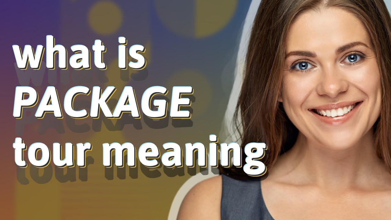 the meaning of a package tour