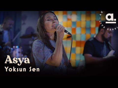 Asya - Yoksun