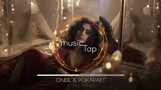 ONEIL & Pokaraet - In My Head