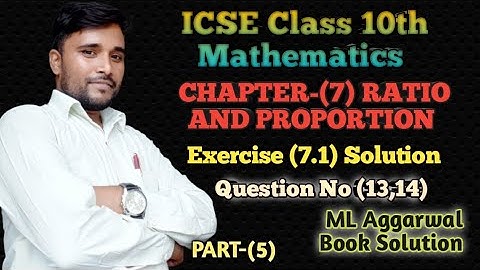 @conceptual maths study|#Ratio and Proportion icse class10th ML Aggarwal book|Exercise 7.1#Qno13to14