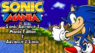 Sonic Mania Mods | Sonic Advance 2 Mania Edition & Sonic Advance 2 Sonic (1080p/60fps)