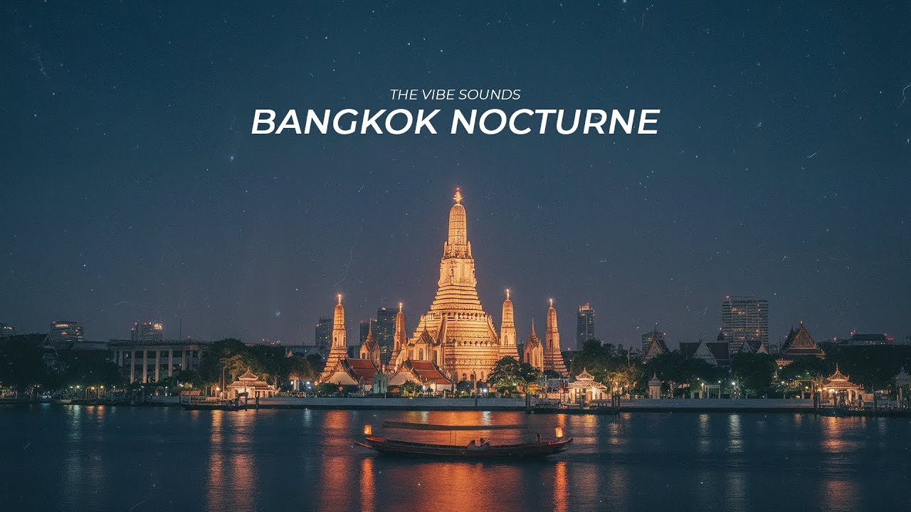 Bangkok Nocturne - [The Vibe Sounds]