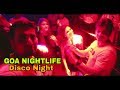 Disco In Goa | Best Place For Party | Goa Nightlife | Party in Goa | VBO Life | 2018