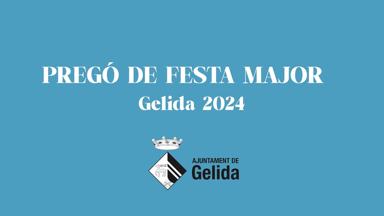 Pregó de Festa Major Gelida 2024