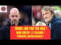 PATHETIC PERFORMANCE! || MAN UNITED 1-2 FULHAM! || ERIK TEN HAG UNDER PRESSURE!