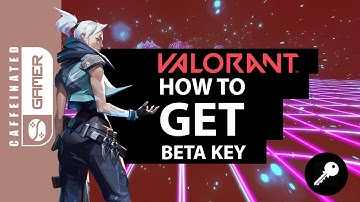 How To Get Valorant Closed Beta Key (OFFICIAL)