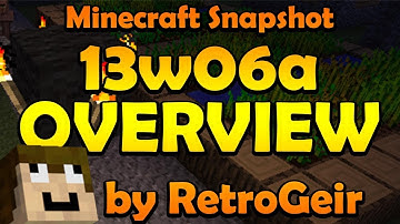 Minecraft Snapshot 13w06a Overview by RetroGeir