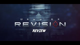 Deus Ex Revision Review
