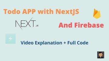 How To Create Todo App with Nextjs and firebase