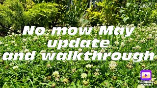 Mid no mow may update and garden walkthrough