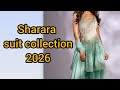 Sharara suit collection 2026💞#sharara #suitdesign #shararasuit #trending #fashion #viral #viralvideo