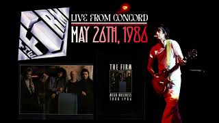 The Firm - Live in Concord, CA (May 26th, 1986)