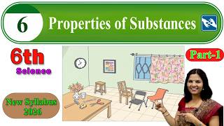 6th Science | 6. Properties of Substances | Maharashtra Board | Part-1 | new syllabus 2026