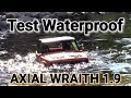 Test Waterproof Axial Wraith 1.9 by Totter RC