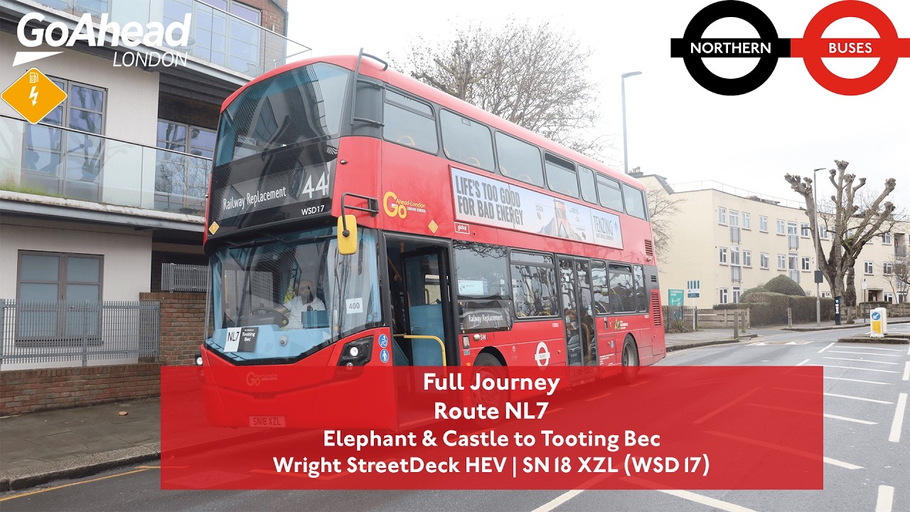 Full Journey | Route NL7 to Tooting Bec | Wright StreetDeck HEV | WSD17 (SN18 XZL)