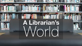 Ever wondered what librarians do? | A Librarian’s World