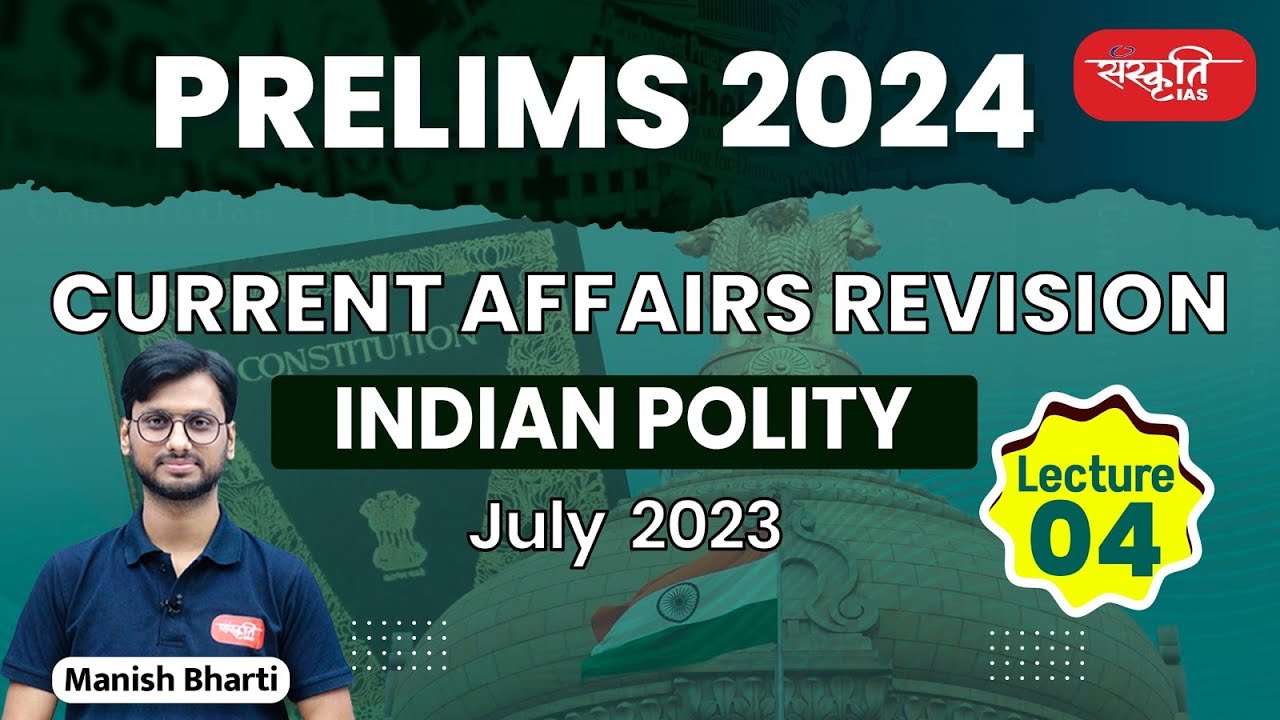 Lecture : 04 - Indian Polity | Monthly UPSC Current Affairs Revision ...