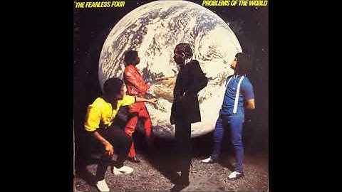 The Fearless Four -  Problems Of The World (Today) (1983)
