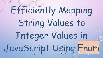 Efficiently Mapping String Values to Integer Values in JavaScript Using Enum