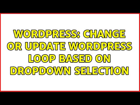 Wordpress: Change or update WordPress loop based on dropdown selection (2 Solutions!!)