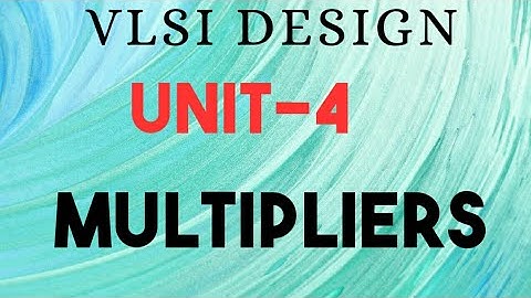 #electronicTechtuts#VLSI Design unit4@Multipliers