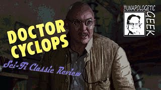 Sci-Fi Classic Review: DOCTOR CYCLOPS (1940)
