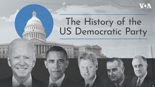 The History Of The Us Democratic Party | Voanews