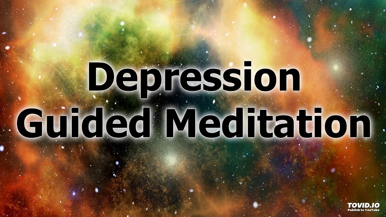 Depression Guided Meditation - YouTube
