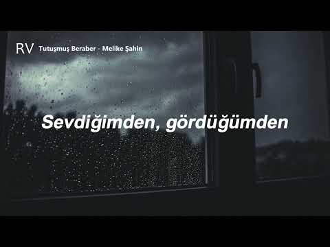 Melike Şahin - Tutuşmuş Beraber (Lyrics)