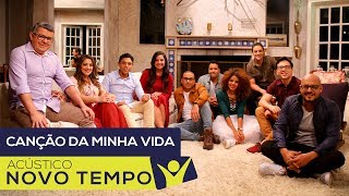 ACÚSTICO NOVO TEMPO - CANÇÃO DA MINHA VIDA chords