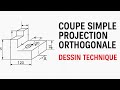 Coupe simple, projection orthogonale en dessin technique, dessin industriel, indiamaroo movies