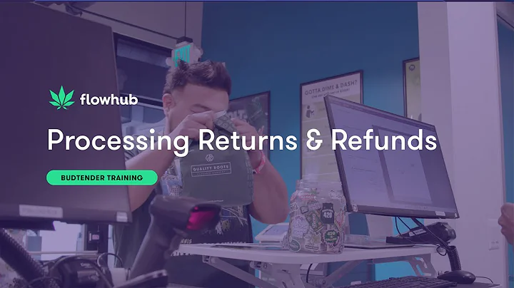 Processing Returns & Refunds in Flowhub | Budtender Basic Training
