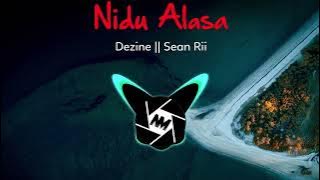 DEZINE || SEAN RII - NIDU ALASA