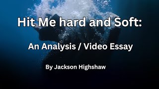 Billie Eilish, Hit Me Hard And Soft | An Analysis / Video Essay