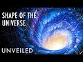 What Shape is the Universe Really? | Unveiled