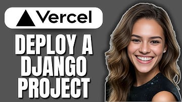 How to Deploy a Django Project on Vercel (2025) | Step-by-Step Guide