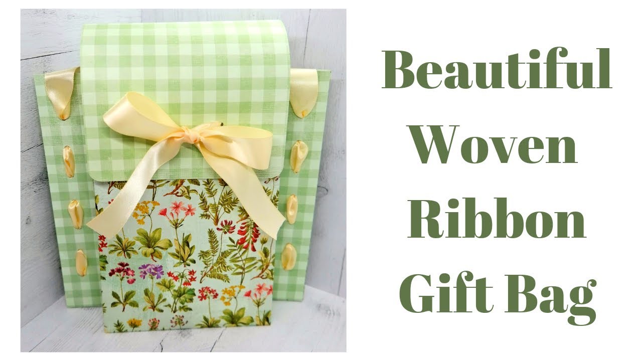 Beautiful Woven Ribbon Gift Bag YouTube