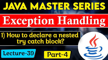 #39 Exception Handling in Java Part-4 | How to declare a nested try catch block in Java? Tpoint Tech