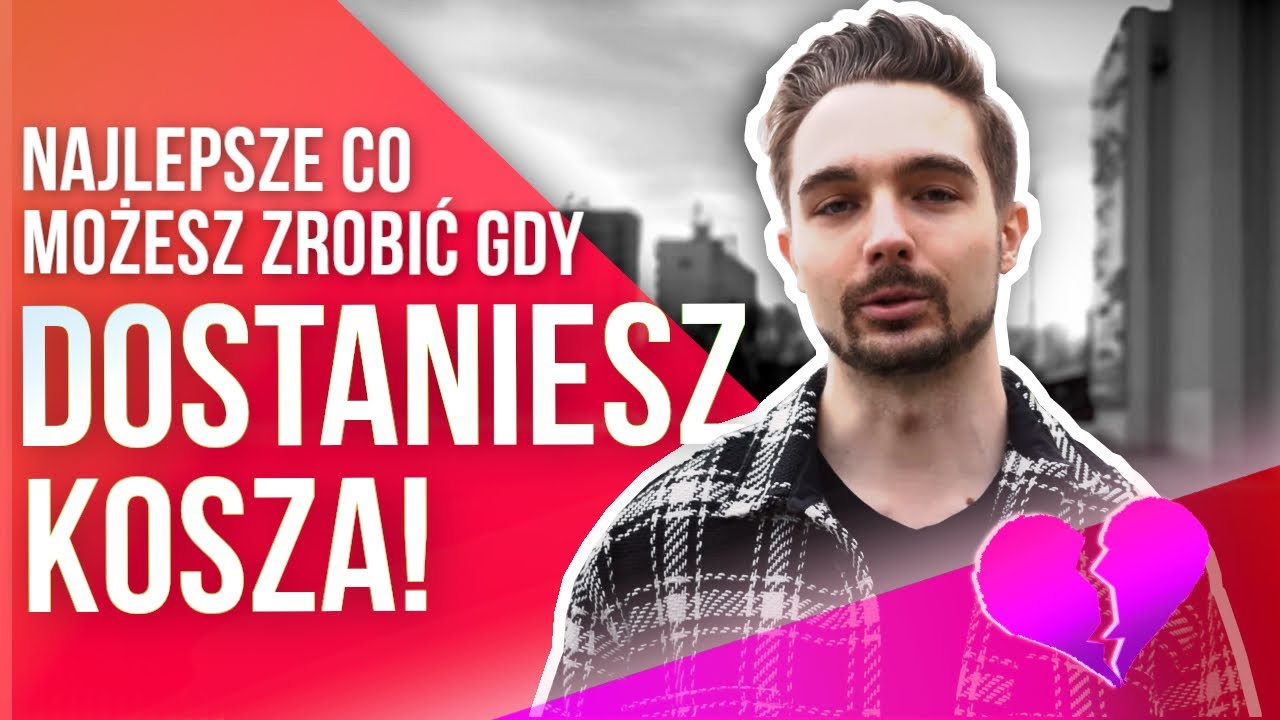Co zrobić gdy dziewczyna da Ci kosza? Praktyczne porady